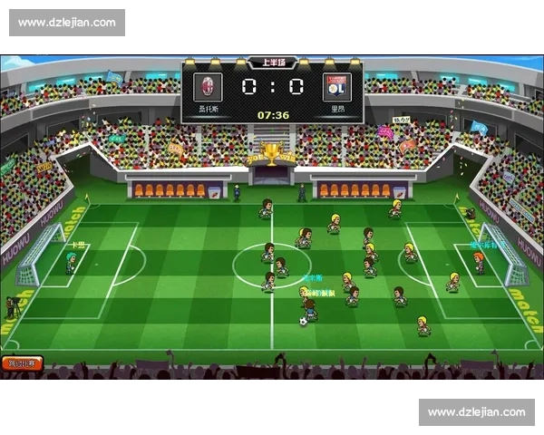 聚焦全球足球赛事直播精彩对决实时解说与多平台互动观赛体验全面升级指南